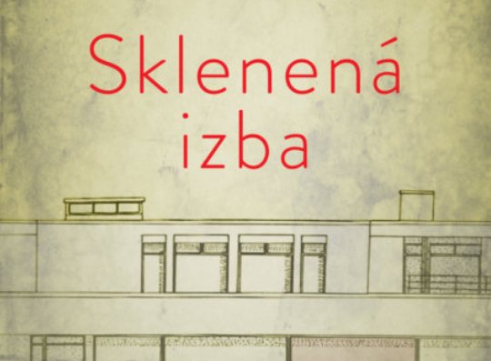 Kniha Sklenená izba o vile Tugendhat vychádza v slovenčine 30. júla