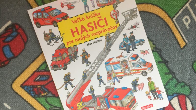Recenzia knižky: Veľká kniha pre malých rozprávačov Hasiči aj bez čítania